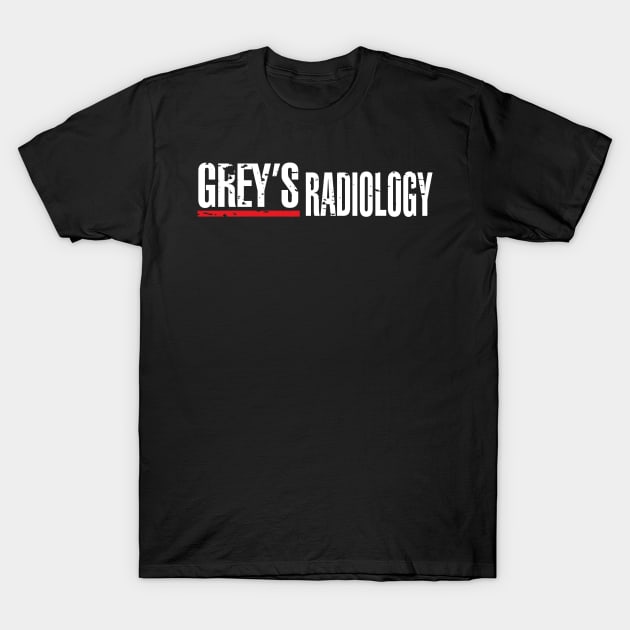 GREY'S RADIOLOGY T-Shirt by KARMADESIGNER T-SHIRT SHOP